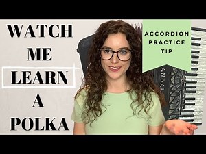 How to Practise Piano Accordion // Watch Me Learn an Easy Polka From Start to Finish