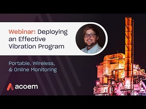 Webinar: Deploying an Effective Vibration Program | ACOEM