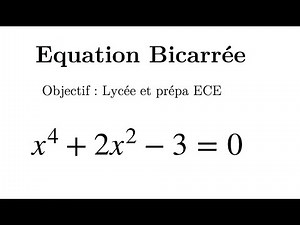 Comment résoudre les équations bicarrées ? Je t'explique tout de A à Z.
