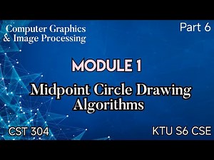 Midpoint Circle Drawing Algorithm||CGIP|Module 1|CST 304|KTU S6 CSE|Part 6|#ktu #2019 scheme #cse