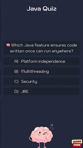 🧠 Quiz: Which Java feature ensures code written once can run anywhere?