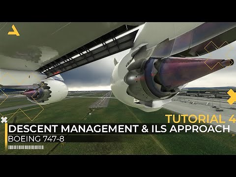 Descent Management and ILS Approach & Landing Tutorial for Boeing 747-8 | MSFS 2020 | Tutorial 4