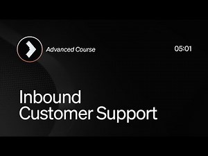 Advanced Workflows — Inbound Customer Support