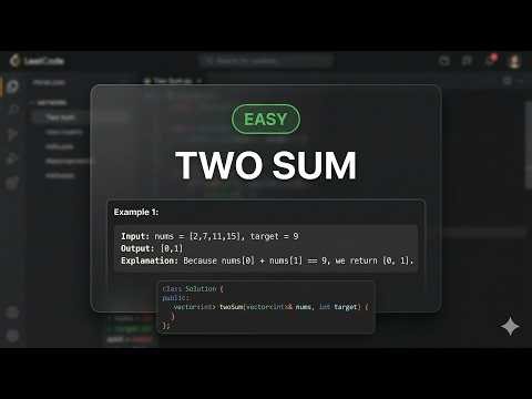 Two Sum | LeetCode 1 | C++ Solution Explained