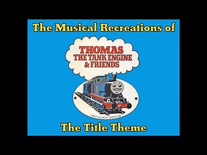 Thomas the Tank Engine & Friends - The Title Theme V2