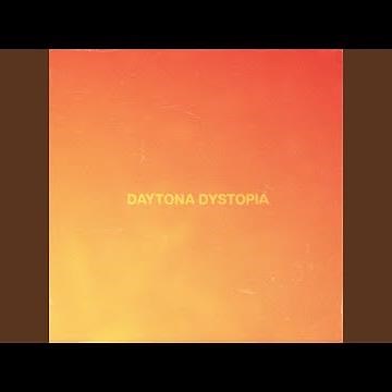 Daytona Dystopia