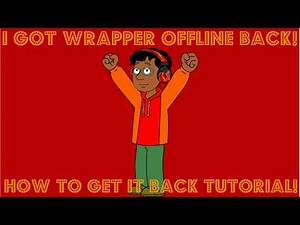 I GOT WRAPPER OFFLINE BACK! (HOW TO GET WRAPPER OFFLINE BACK TUTORIAL!)