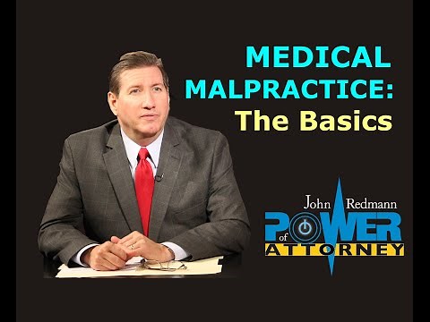 The Basics of Medical Malpractice - John Redmann: Power of Attorney