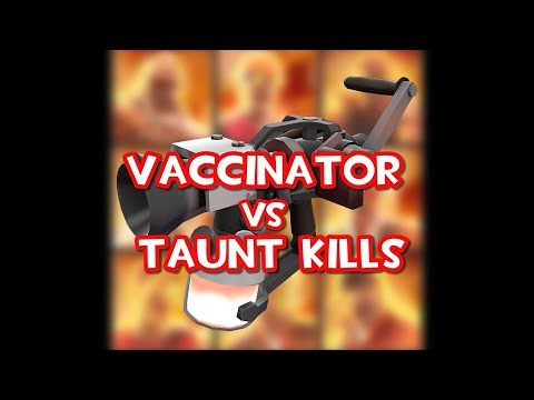 Vaccinator vs Taunt Kills (Feat Jorg03)