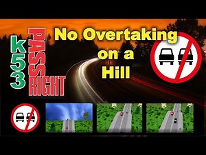 No Overtaking on hill | K53 Learners Licence | K53 Questions and Answers | Road Rules and Signs