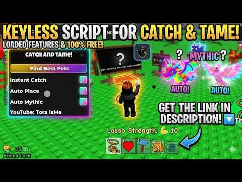 Catch and Tame Script *No Key* (Instant Catch, Auto Place, Auto Mythic)