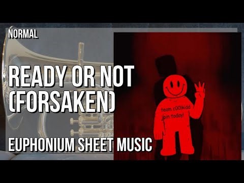 Euphonium Sheet Music: How to play Ready or Not (Forsaken) by Key After Key