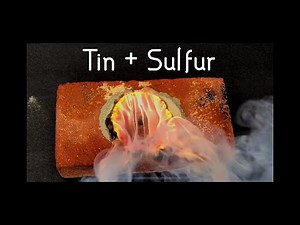 EXOTHERMIC Reaction of Tin and Sulfur