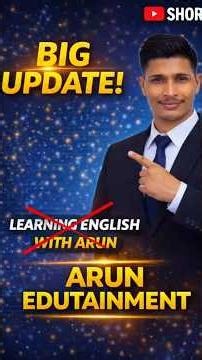 Big Update 🔥 Channel Name Change | Learning English With Arun → Arun Edutainment 😱 #shorts