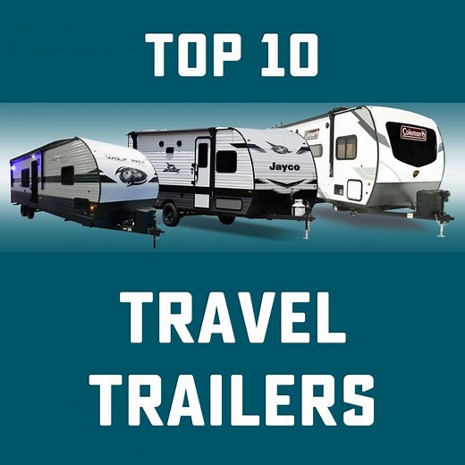 The Top 10 Best Selling Travel Trailers in 2025