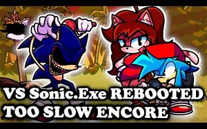 FNF | Vs Sonic.Exe HIGH-EFFORT TOO SLOW ENCORE: REBOOTED (V1) | Mods/Hard/Encore