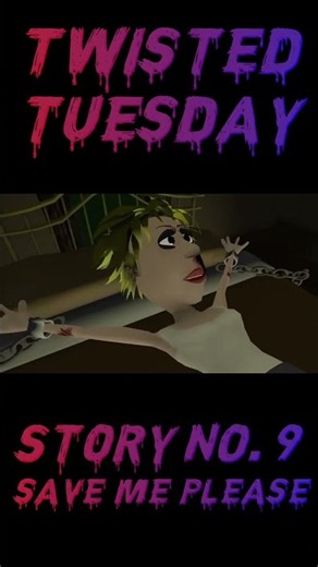 Save Me Please | Story 9 | Twisted Tuesday | Horror Story |