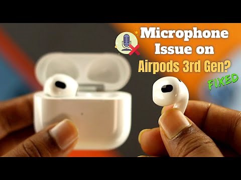 Airpods 3rd Gen: Mic Not Working Properly AirPod 3 [After iOS Update]