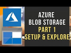 Azure Blob Storage Tutorial - Setup & Explore with Azure Portal | Part 1