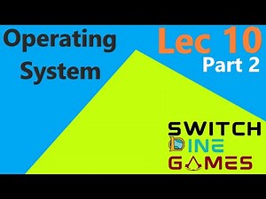 Operating System | Lec 10 | Part 2