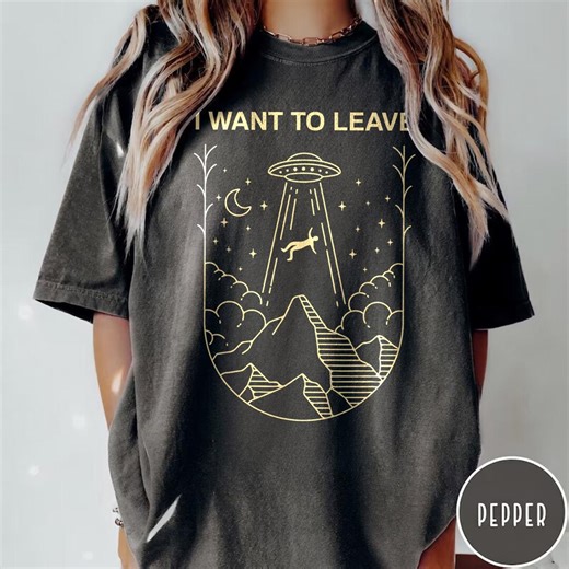 I Want to Leave Shirt, Funny UFO Abduction Human Tee, Alien Abduction Shirt, Introvert Humor Tee, Space Lover Graphic Shirt - Etsy