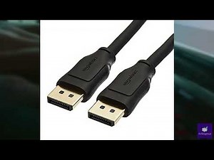 Review - Amazon Basics DisplayPort 1.4 Cable, 32.4Gbps High-Speed, 8K@60Hz, 4K@120Hz, Dyn