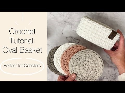 Crochet an Oval Basket | Easy Tutorial + Coaster Holder