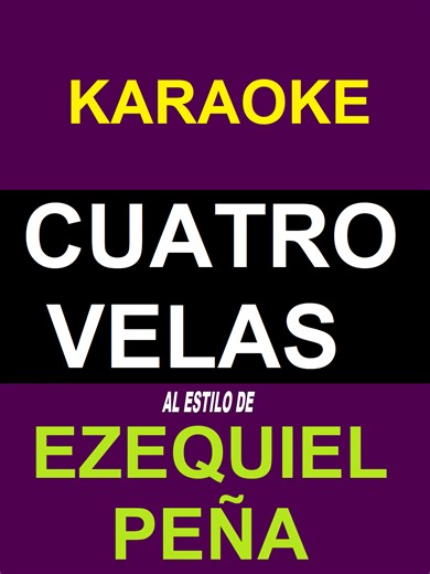 Karaoke Ezequiel Peña - Cuatro Velas #karaoke #ezequielpeña