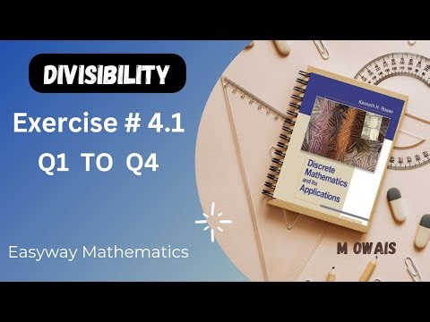Exercise 4.1 (Q1 to Q4) Divisibility | Rosen Discrete Mathematics 7th Edition| M.Owais