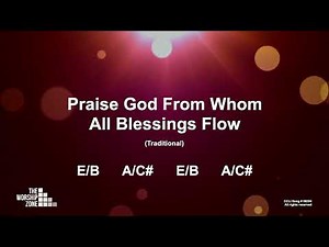 Praise God From Whom All Blessings Flow || Lyrics and Chords || Congregational key