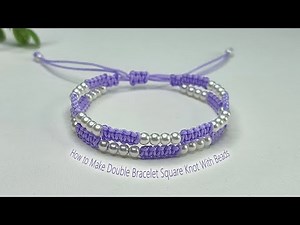 How to Make Double Bracelet Square Knot With Beads | Macrame Bracelet Tutorial