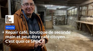 Repair café, boutique de seconde main et peut-être café citoyen… C’est quoi ce SPOC en cours d’atterrissage à Wimille ?