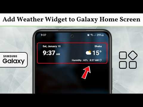 Customize Galaxy Home Screen with Weather Widget (Step-by-Step)