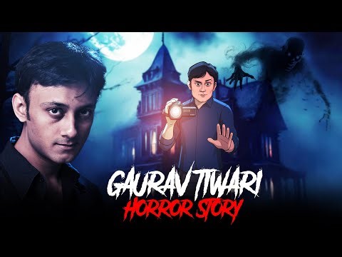 Gaurav Tiwari Horror Story | Horror Stories in Hindi | सच्ची कहानी | KM E321🔥🔥🔥