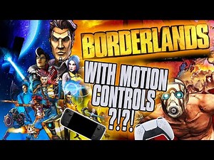 Borderlands (franchise) - Motion Controls Guide (And Why You Should Use It)