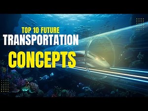 Top 10 Future Transportation Concepts