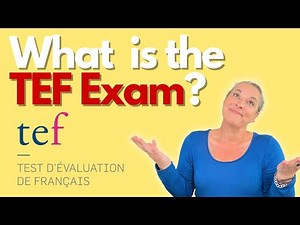 What is TEF? (Test d'évaluation de français)