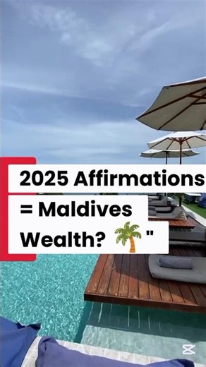 2025 Wealth Affirmations: Manifest Maldives Riche#ai #makemoneyonlie #motivation #money