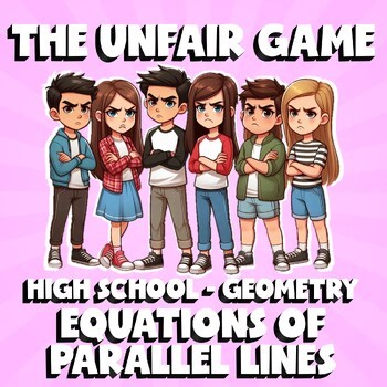 Equations of Parallel Lines THE UNFAIR GAME - No Prep Geometry Math Review