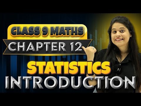 Statistics | Introduction | Chapter 12 | SEED 2024-2025