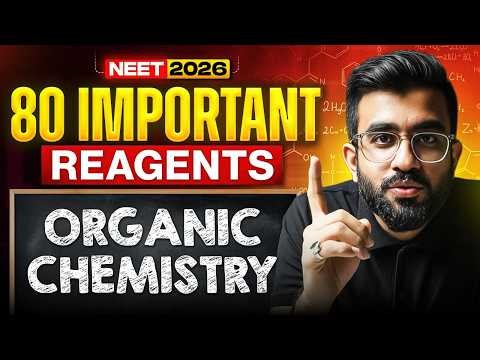 80 Important Reagents Organic Chemistry | NEET 2026 | Nitesh Devnani