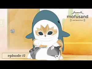 【Official Anime】 mofusand - Episode 17 “The Master of Fluff”