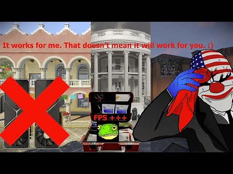 Payday 2: How to get a better framerate with mods. [READ THE DESCRIPTION]