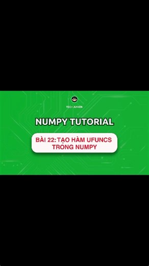 Ufunc tạo hàm trong Numpy. #ufuncs #python #numpy #dataanalytics