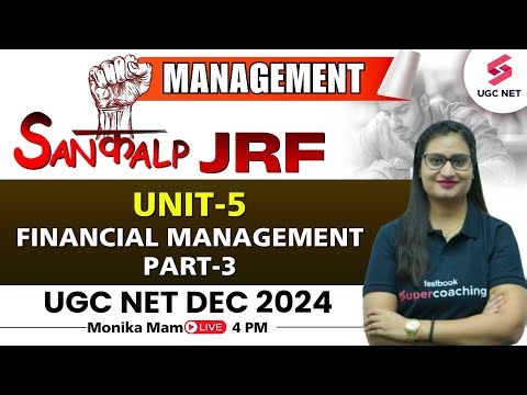 UGC NET Management Unit 5 | Financial Management #3 By Monika Ma'am