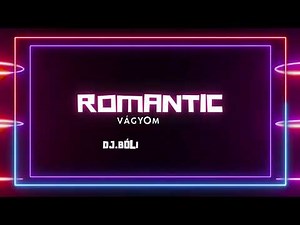 ROMANTIC - VÁGYOM RÁD DJ BÓLI 2K25REMIX