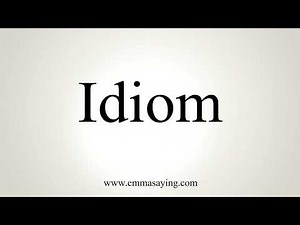 How To Pronounce Idiom