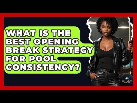 What Is The Best Opening Break Strategy For Pool Consistency? - Billiards Hustlers
