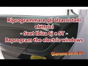 How to reset and program the power windows on the Seat Ibiza 6J