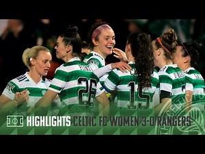 HIGHLIGHTS | Celtic FC Women 3-0 Rangers Women | Derby Delight for Ghirls!